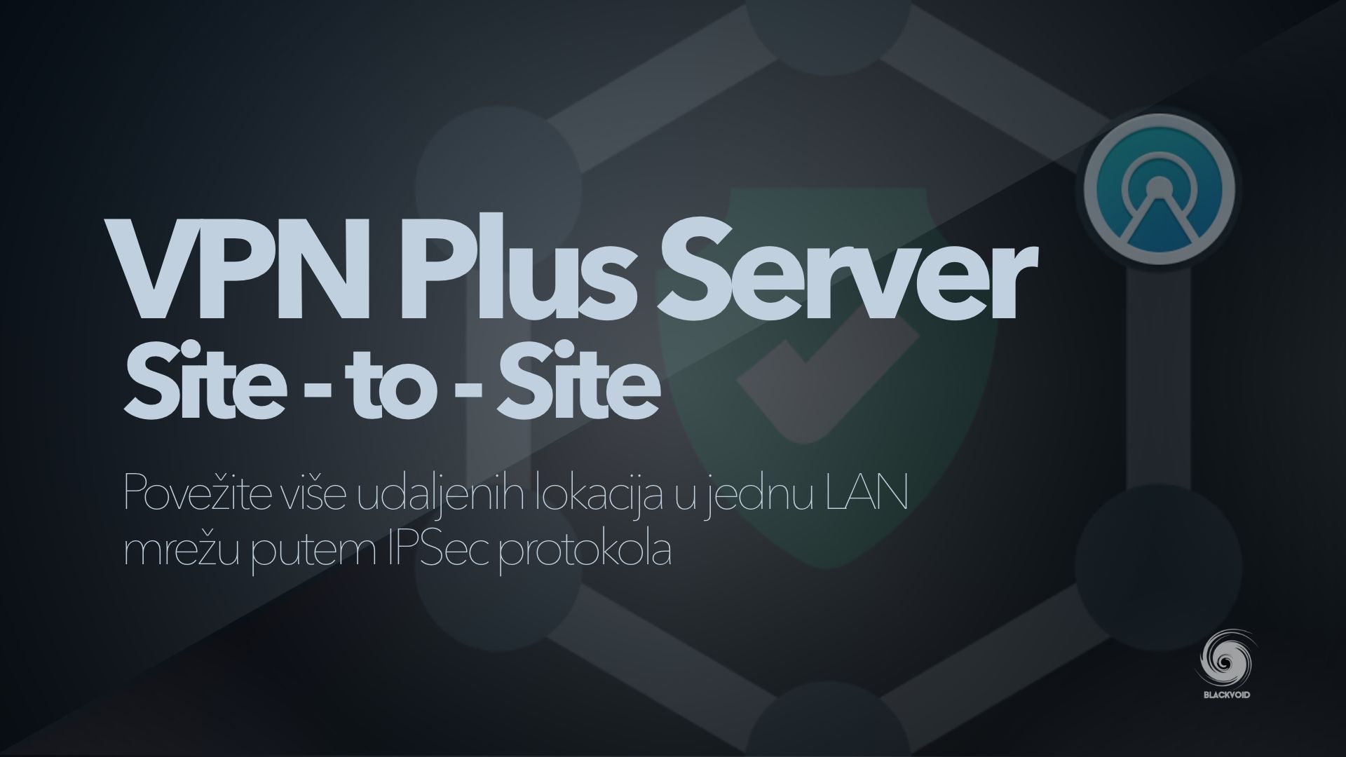 VPN Plus Server - Site-to-Site